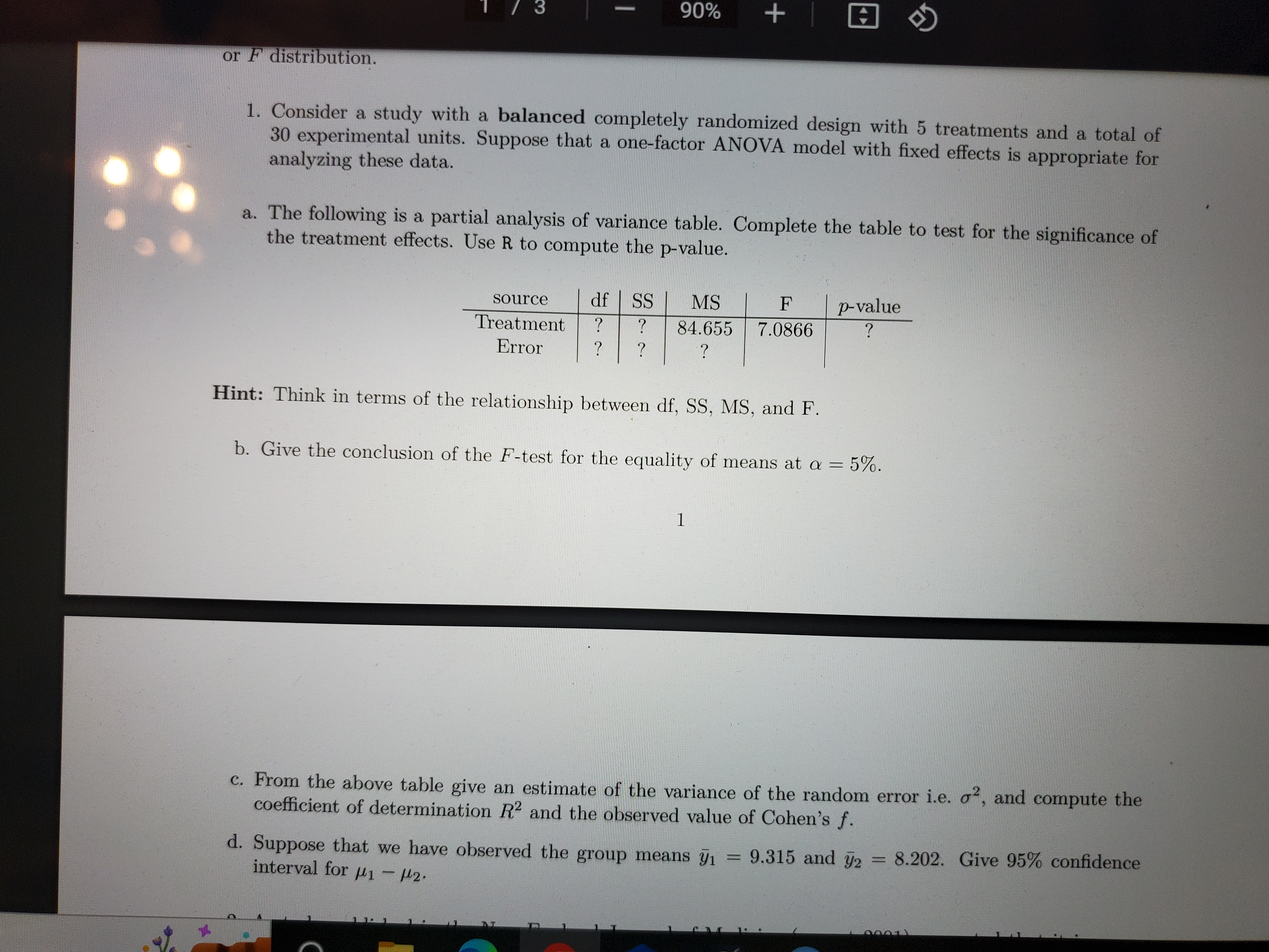  90% + or F distribution. 1. Consider a study with a