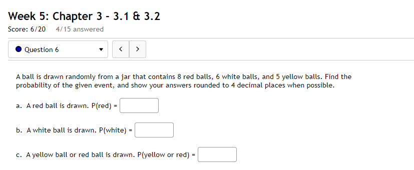 Week 5: Chapter 3 Score: 6/20 4/ 15 answered Question 6 -3.1