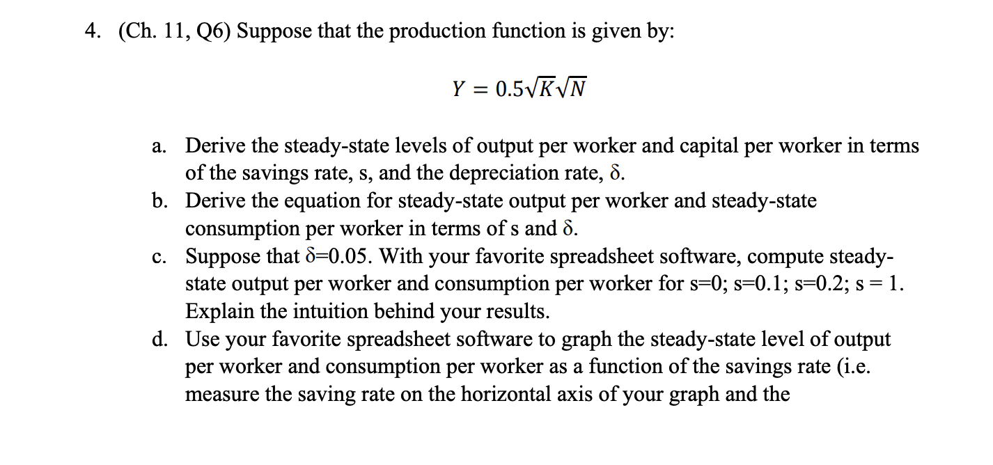  4. (Ch. 11, Q6) Suppose that the production function is given