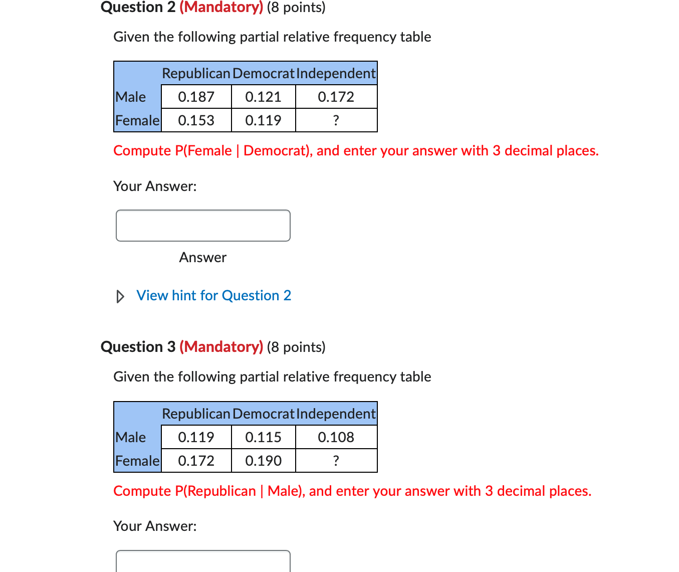  Question 2 (Mandatory) (8 points) Given the following partial relative frequency