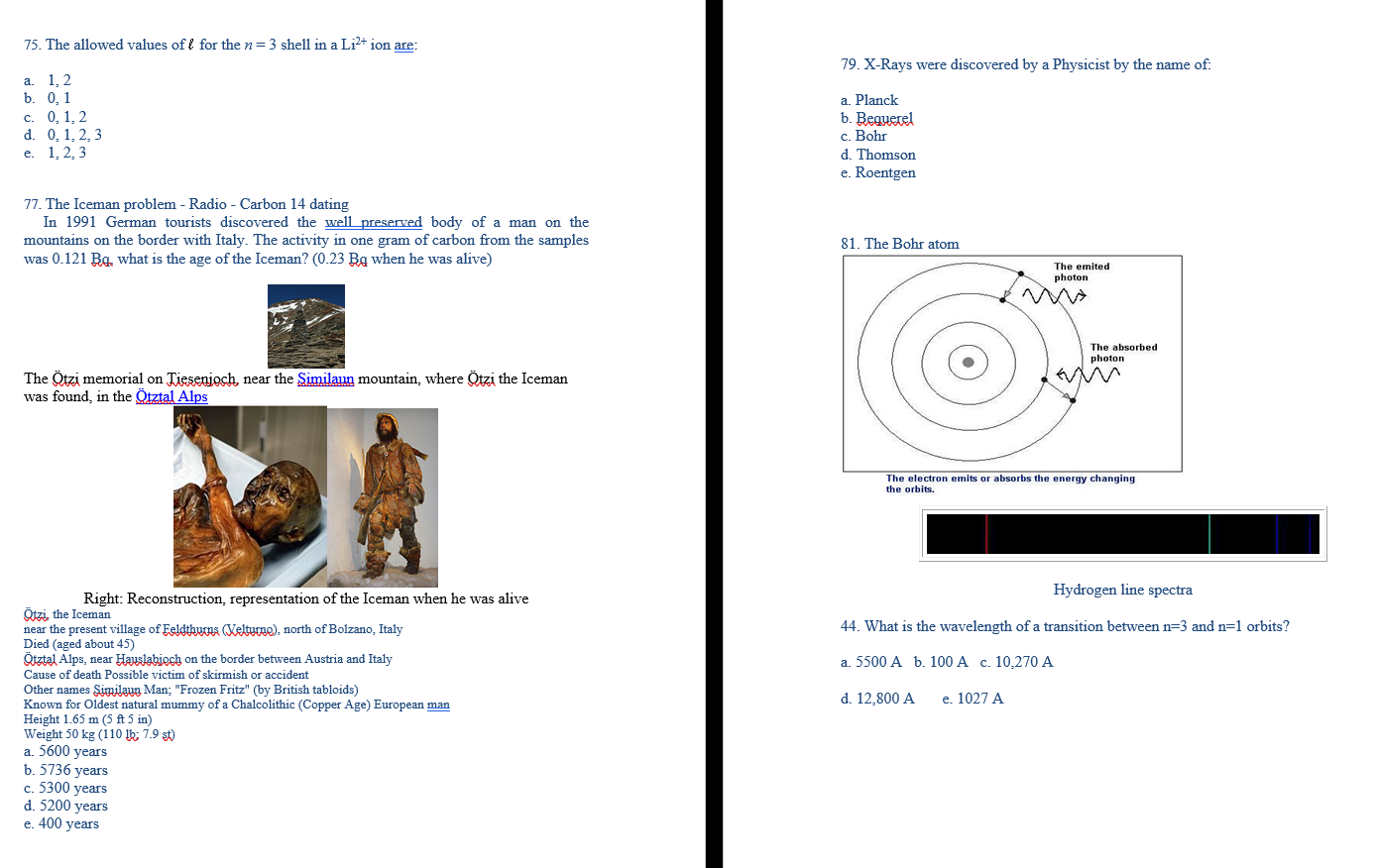 75. The allowed values of t for the n 3 shell in