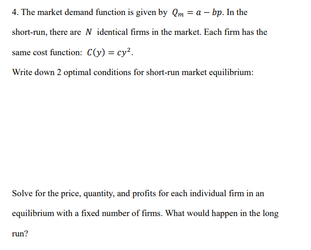 4. The market demand function 1s given by Q,, = a