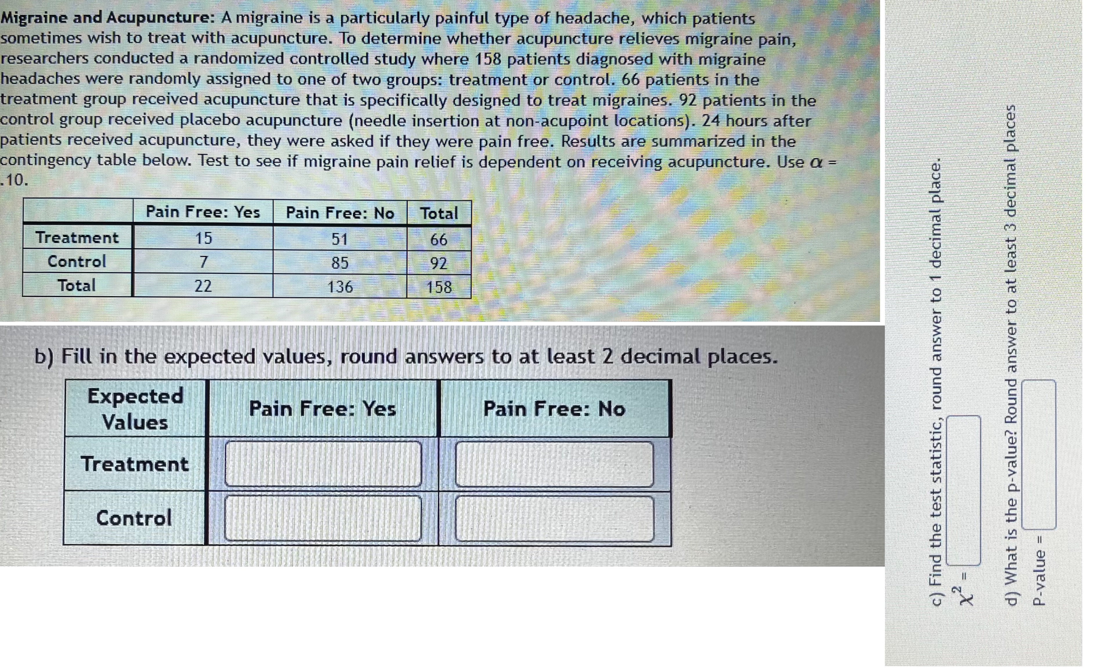 Q7: please answer all and show steps please. need test statistic, p-value