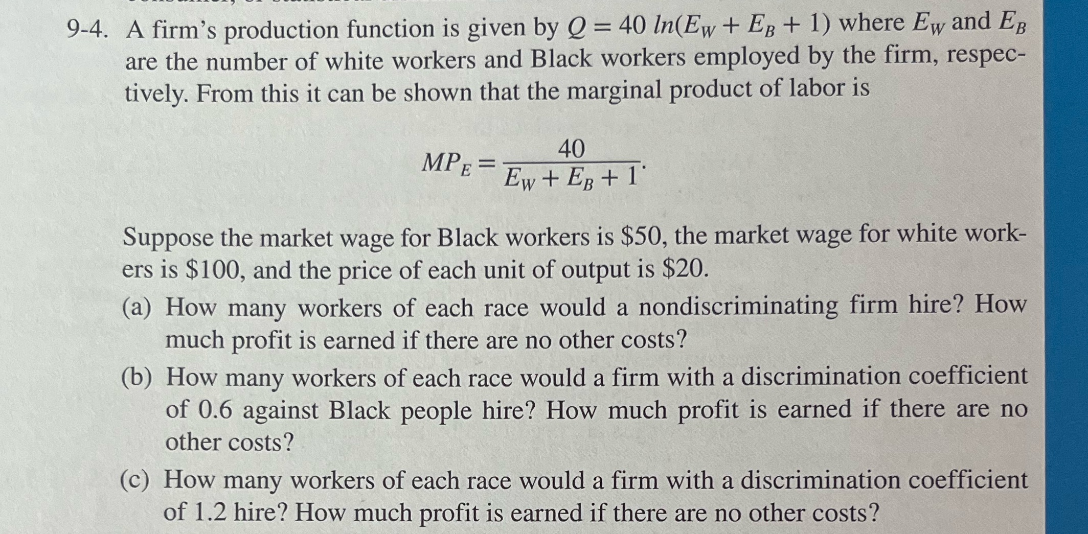 9-4. A firm's production function is given by Q = 40