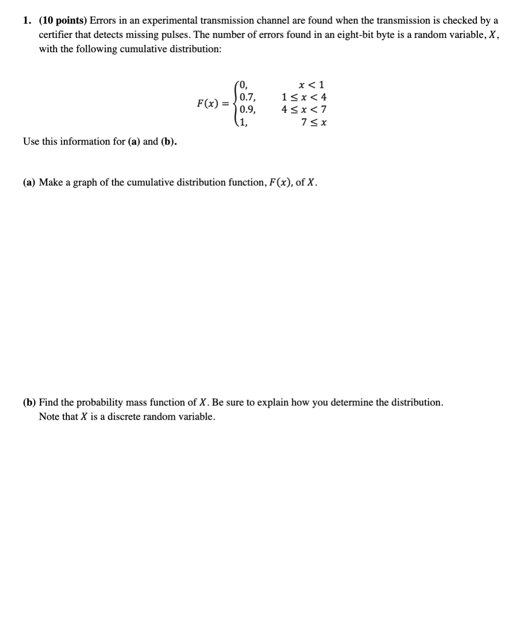  l. (10 points) Errors in an experimental transmission channel are found