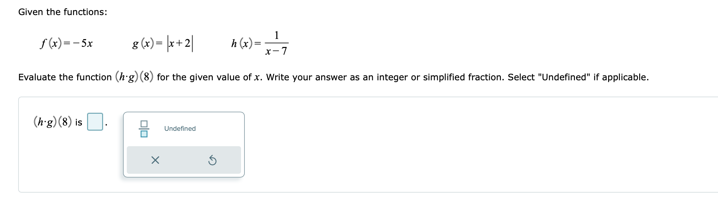 hx= x+6 Evaluate the function (g-h) (-5) for the given value of