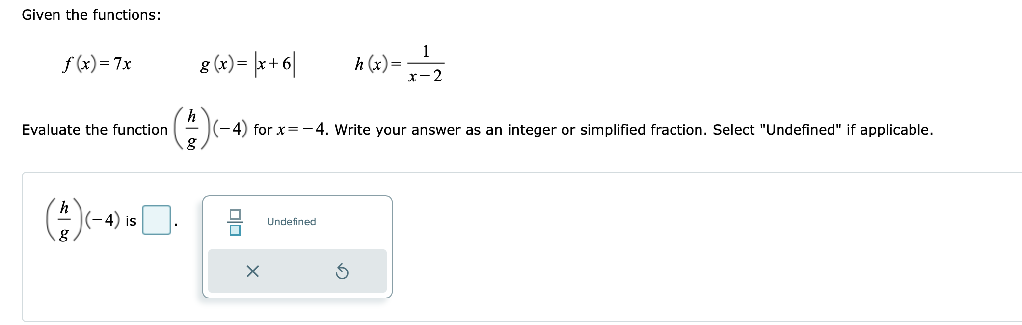 x. Write your answer as an integer or simplified fraction. Select "Undefined"