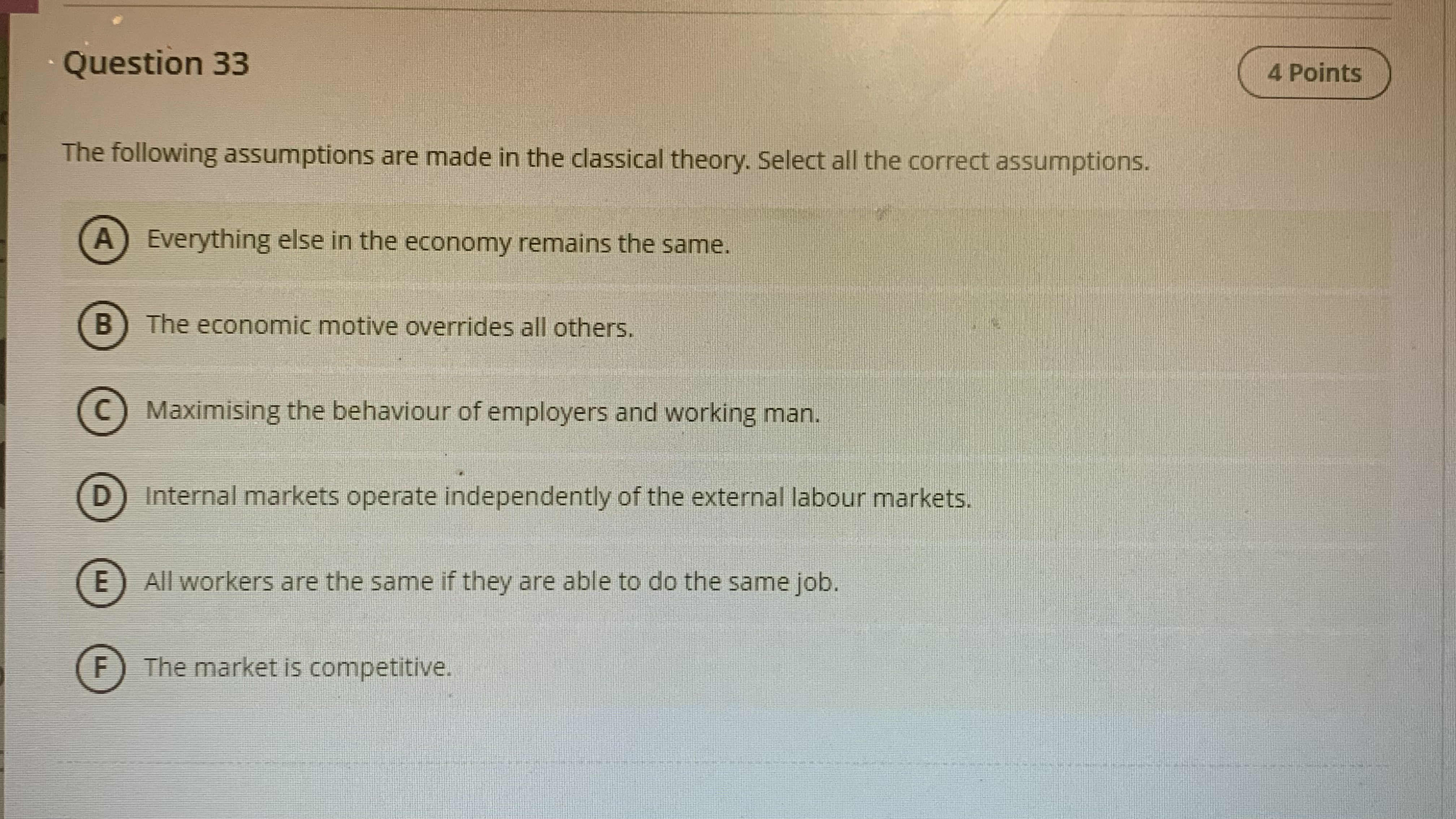 correct issues below) A A decent wage B Job security Fair treatment