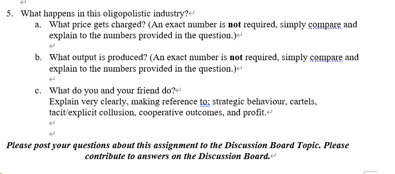 'r Consider the oligopoly model-- \\ 1. List four major characteristics of