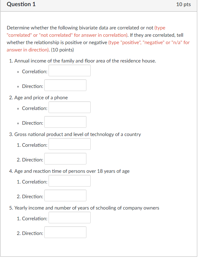  Question 1 10 pts Determine whether the following bivariate data are