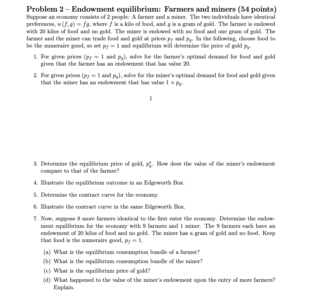 Problem 2 Endowment equilibrium: Farmers and miners (54 points) Suppose an