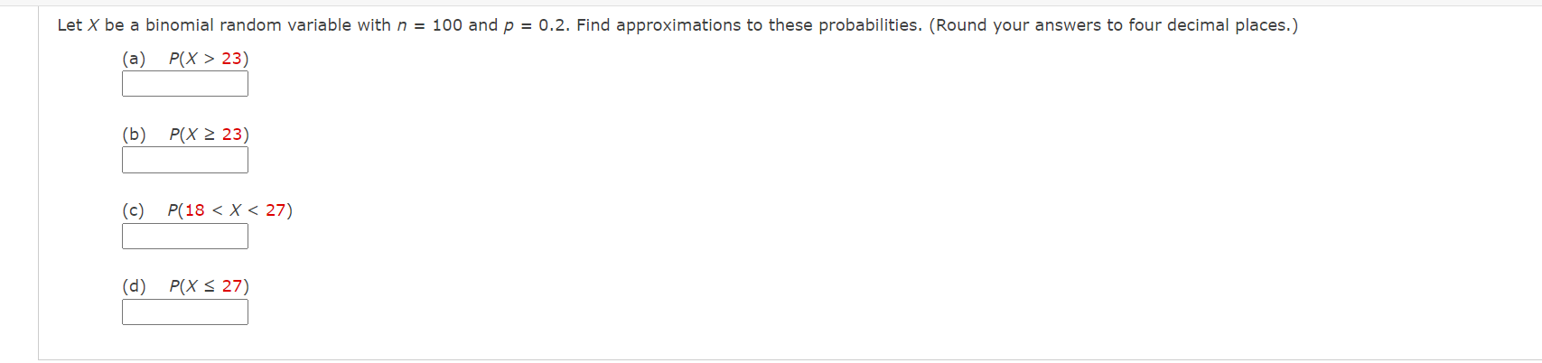  Let X be a binomial random variable with n = 100