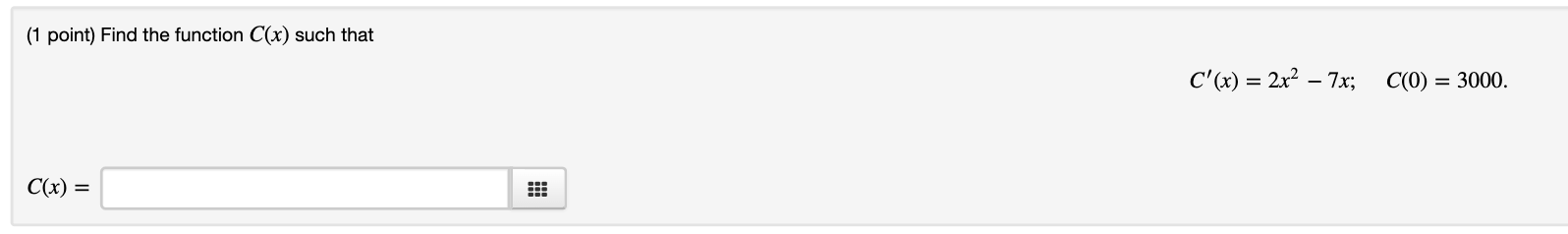 (1 point) Find the function C(x) such that c'(x) = 2x2 -