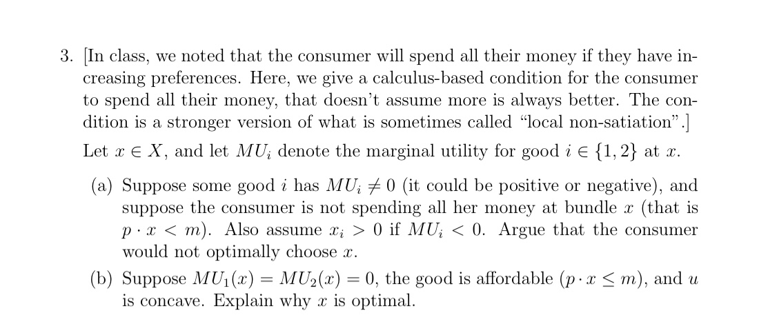  3. [In class, we noted that the consumer will spend all