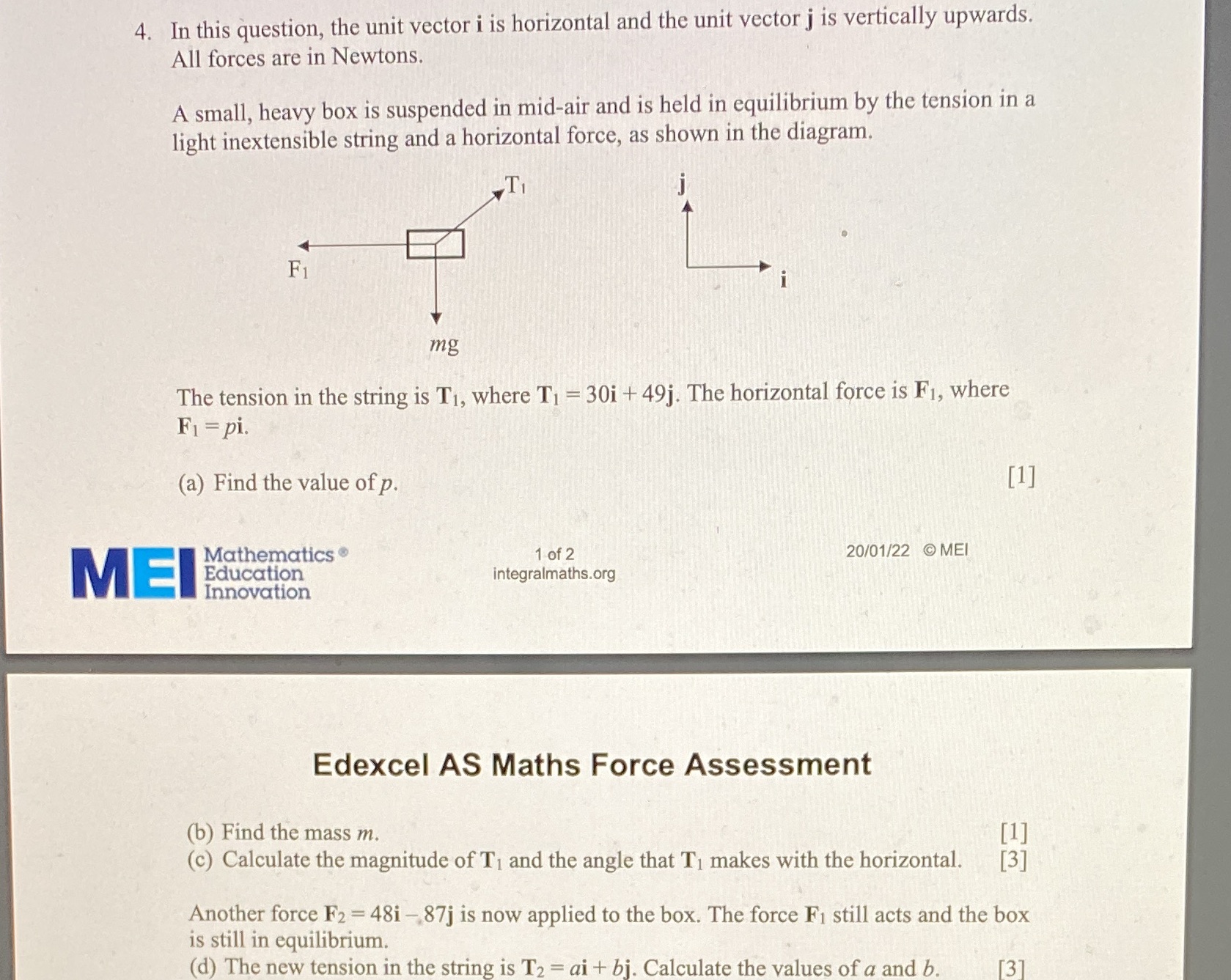 4. In this Question, the unit vector i is horizontal and