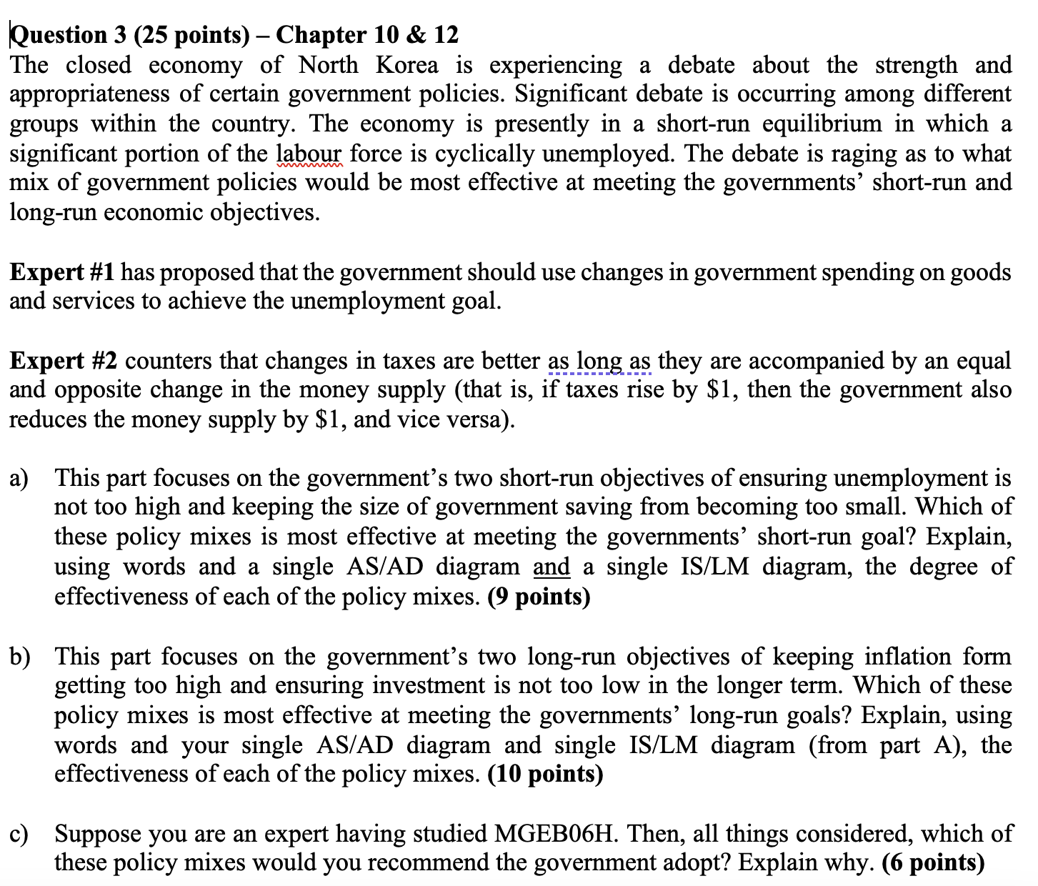  Question 3 (25 points) Chapter 10 & 12 The closed economy