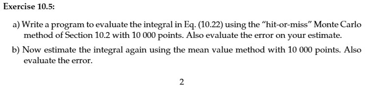 Exercise 10.5: a) Write a program to evaluate the integral in