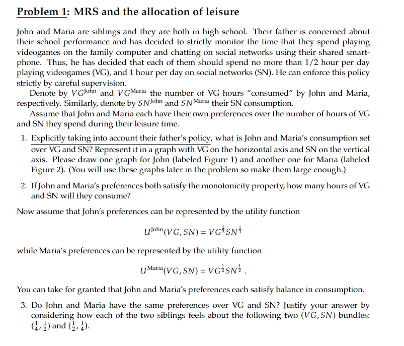 PLEASE DO NUMBER 7-11 Problem 1: MRS and the allocation of leisure