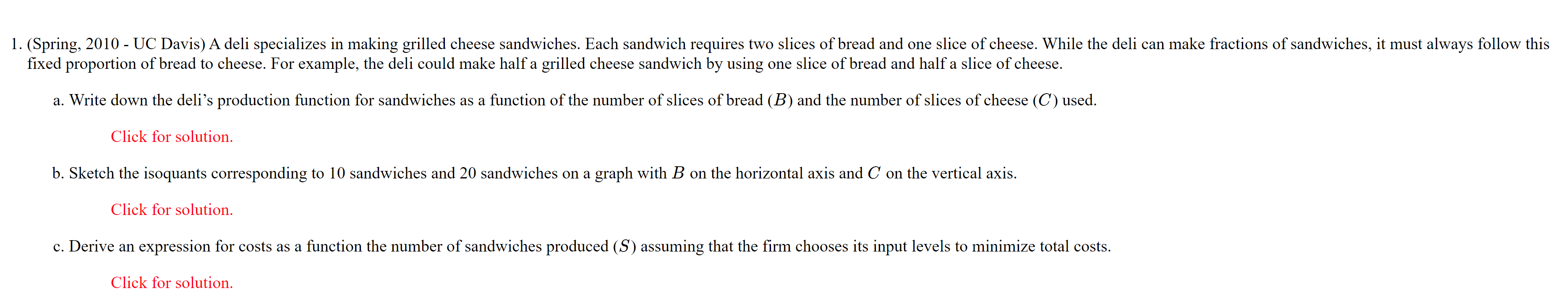 1. (Spring, 2010 - UC Davis) A deli specializes in making