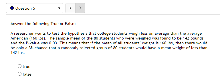 error. O true O false. Question 2 'r Answer the following True