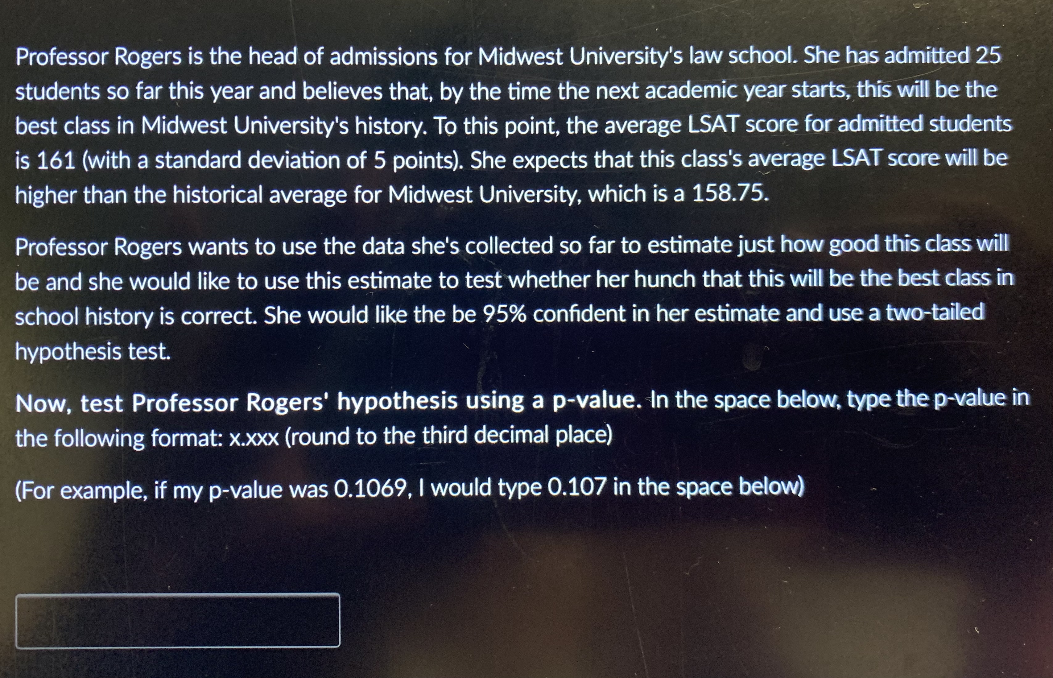 the previous question, should Professor Roget's reject the ml hypothesis? ' -