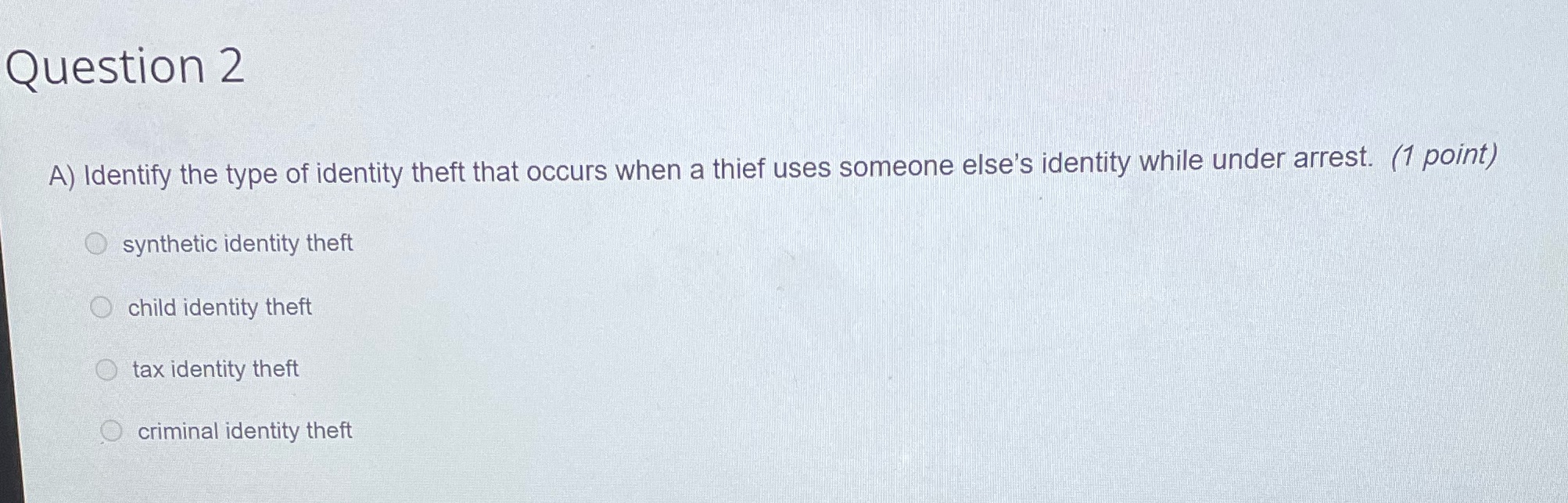  what's the answer to number two? Question 2 A) Identify the