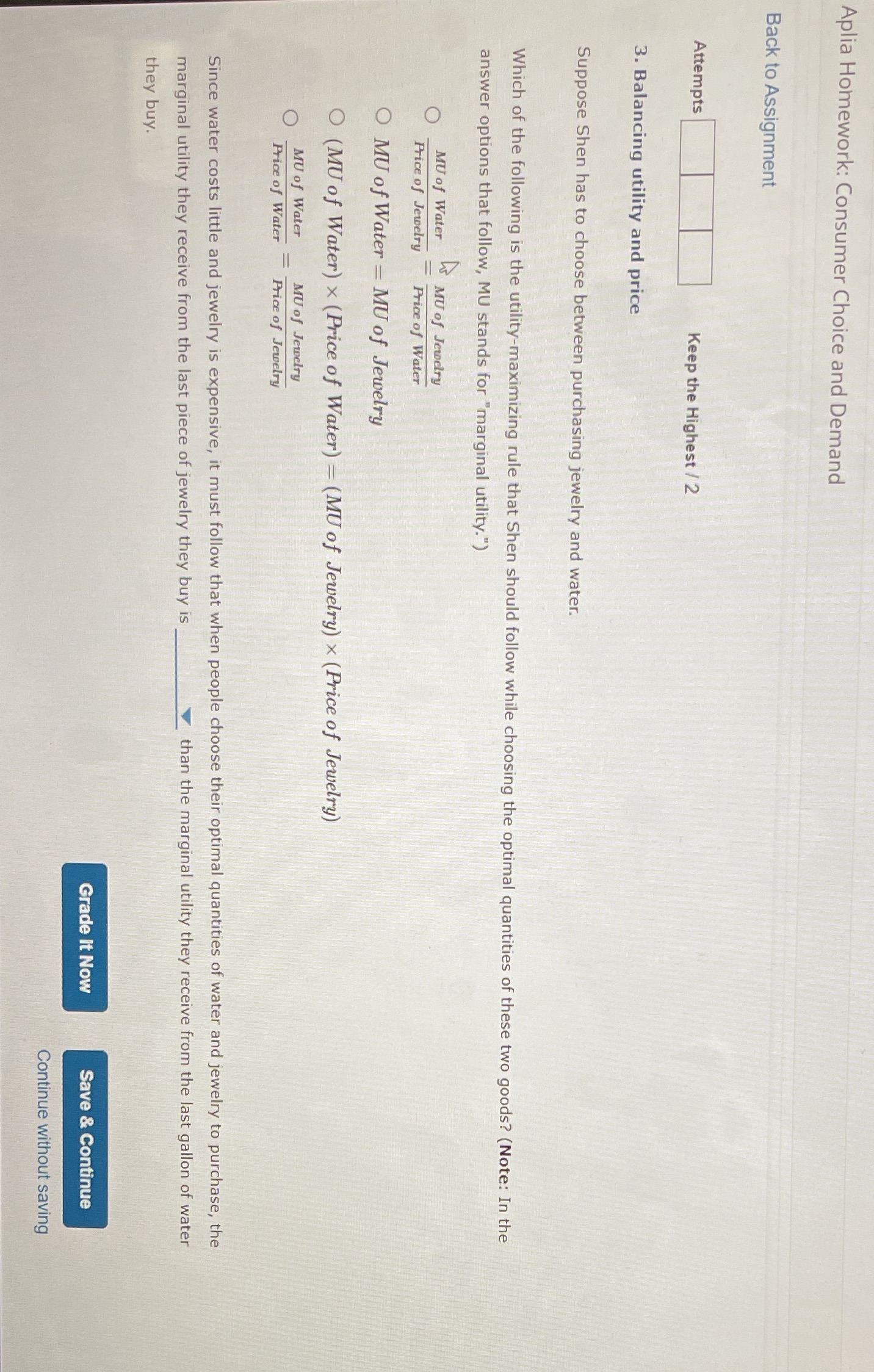 I need help with this question please Aplia Homework: Consumer Choice and