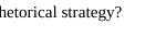 hetorical strategy?