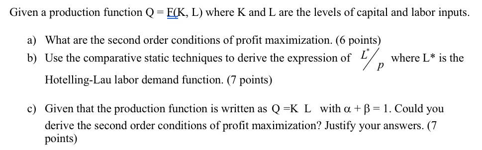  Given a production function Q = E(K, L) where K and