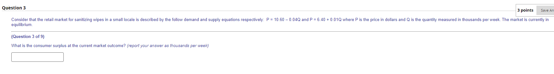  3points SaveAn Question 3 Consider that the retail market for sanitizing