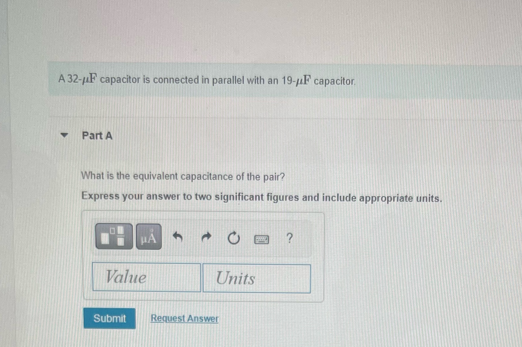  A 32-/IF capacitor is connected in parallel with an 19-&F capacitor