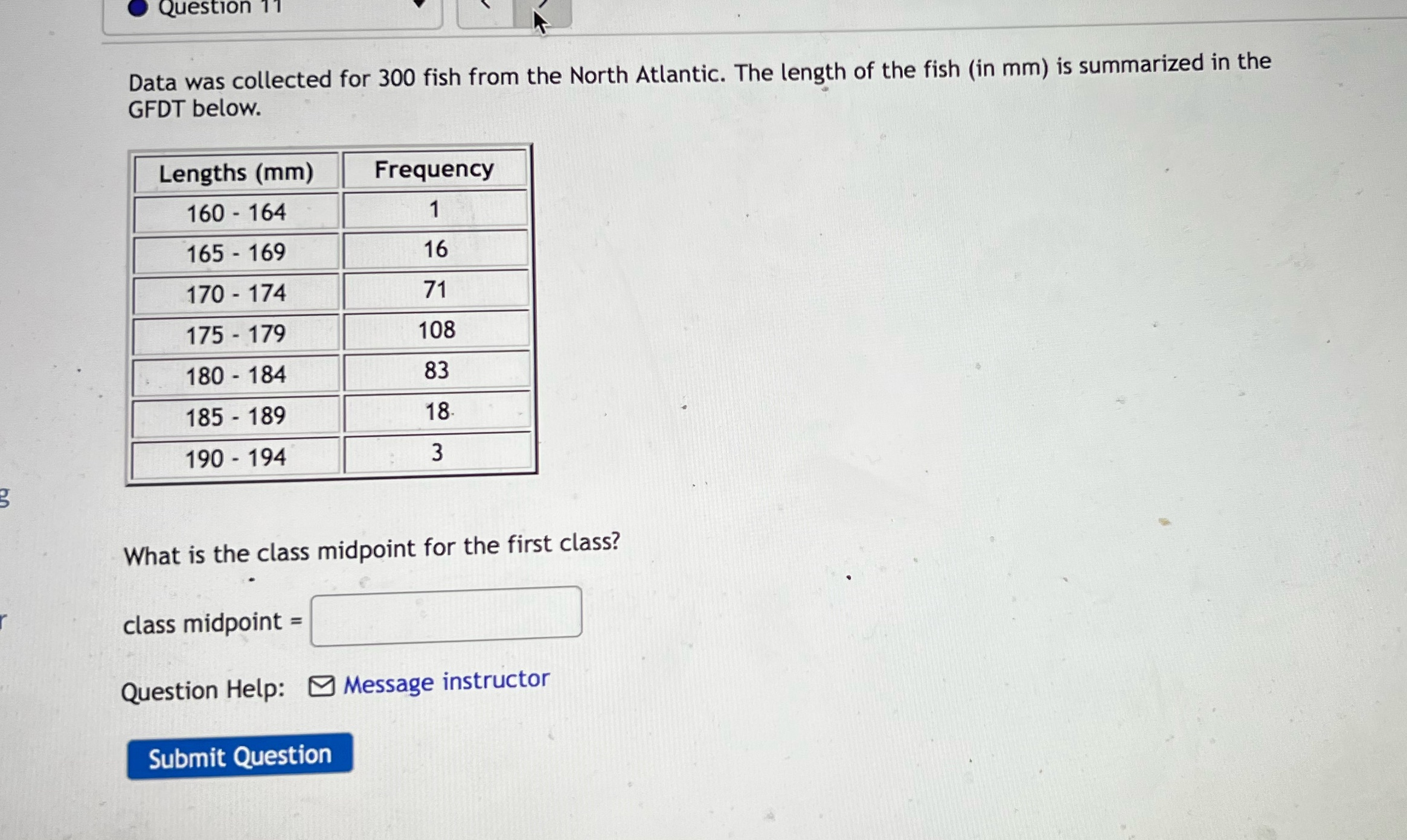  Question 11 Data was collected for 300 fish from the North