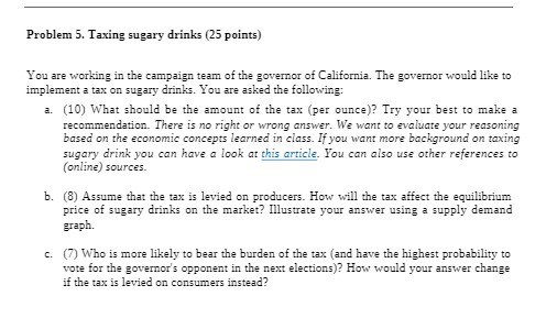Problem 5. Taxing sugary drinks (25 points) You are working in