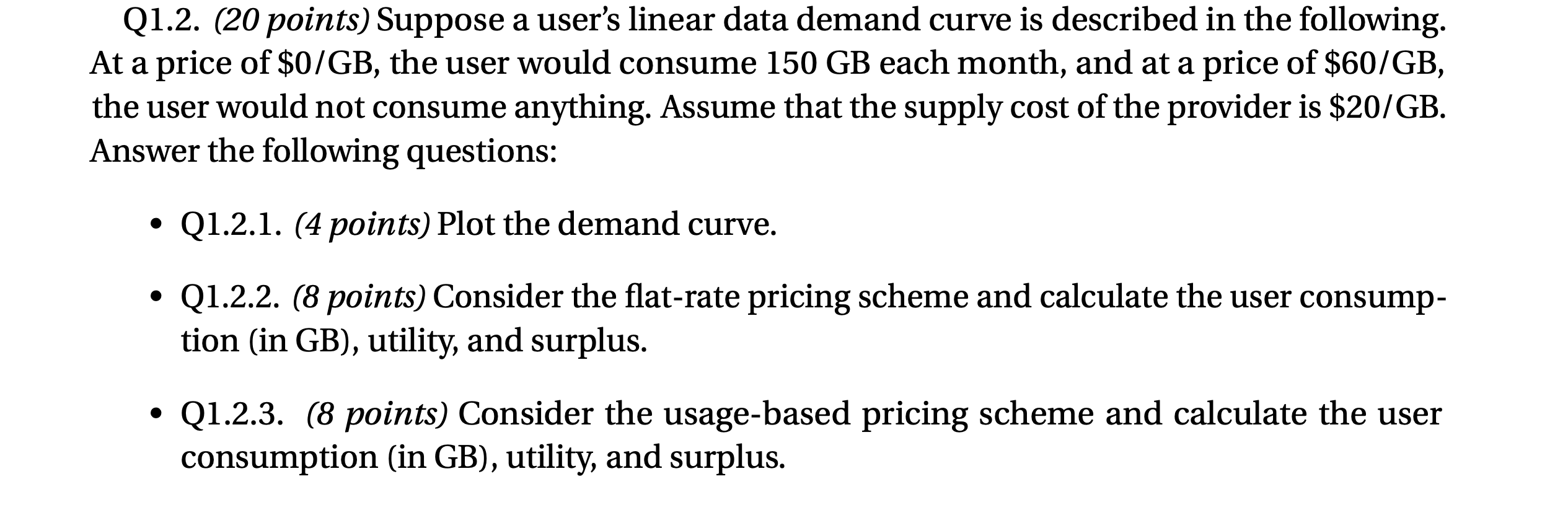  Q1.2. (20 points) Suppose a user's linear data demand curve is