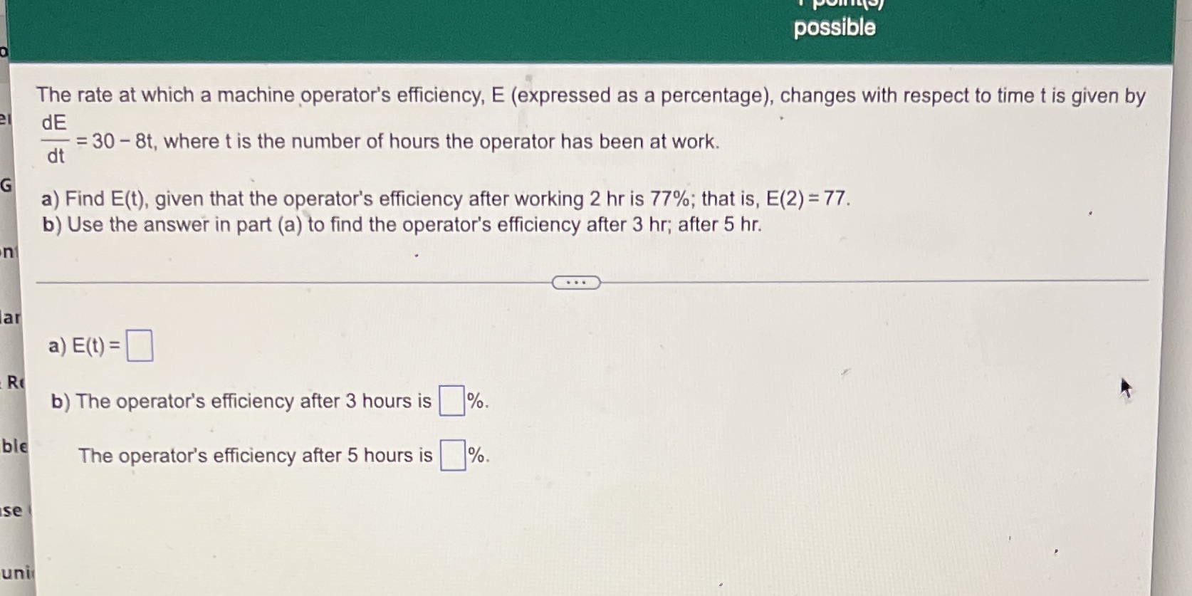  possible The rate at which a machine operator's efficiency, E (expressed