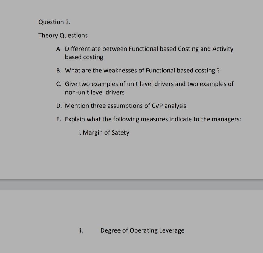 3. Theory Questions A. Differentiate between Functional based Costing and Activity based