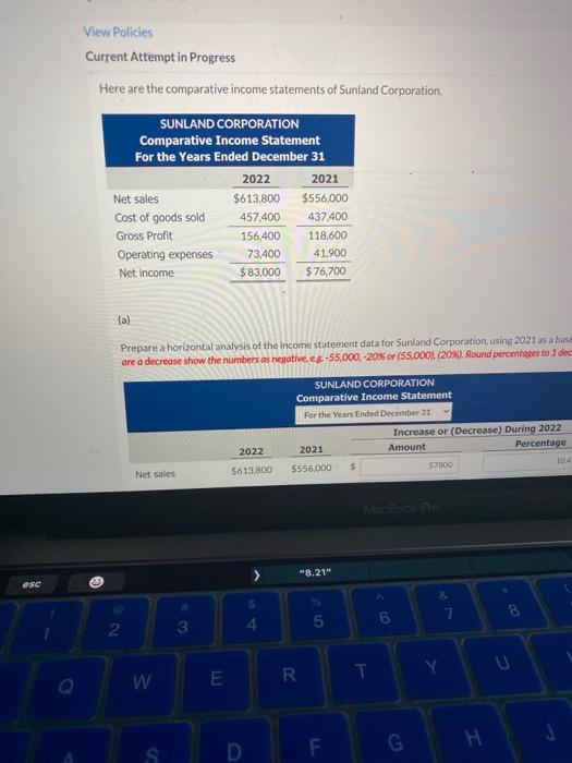 View Policies Current Attempt in Progress Here are the comparative income statements