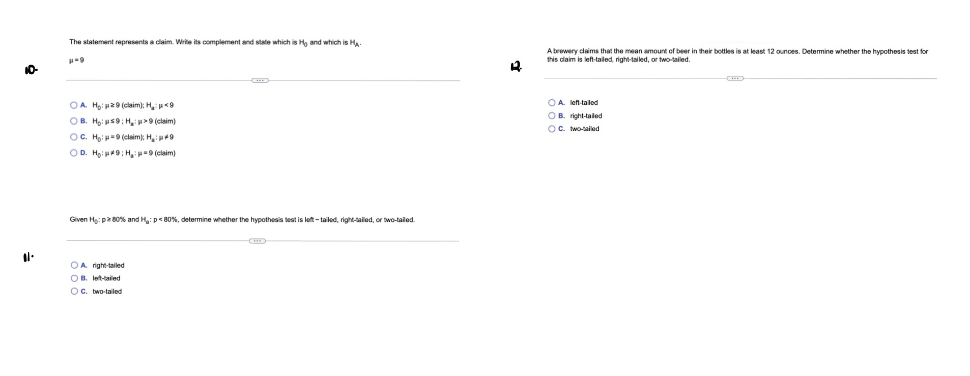  The statement represents a claim. Write its complement and state which