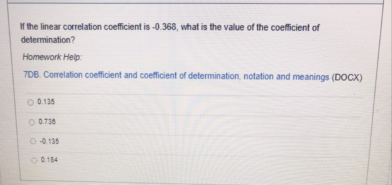 If the linear correlation coefficient is -0.368, what is the value