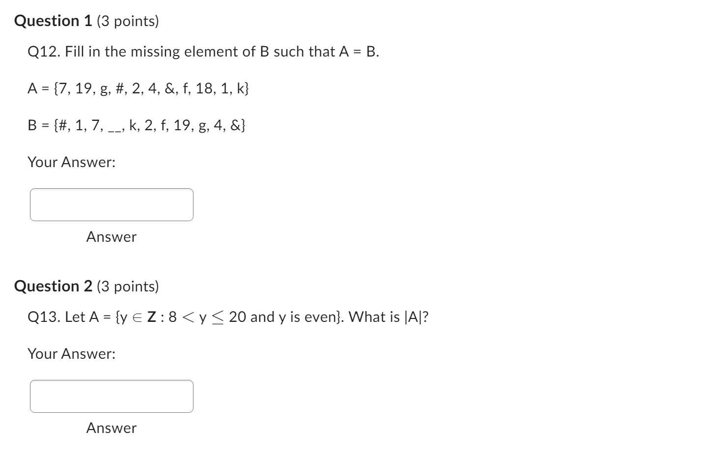  Question 1 (3 points) Q12. Fill in the missing element of