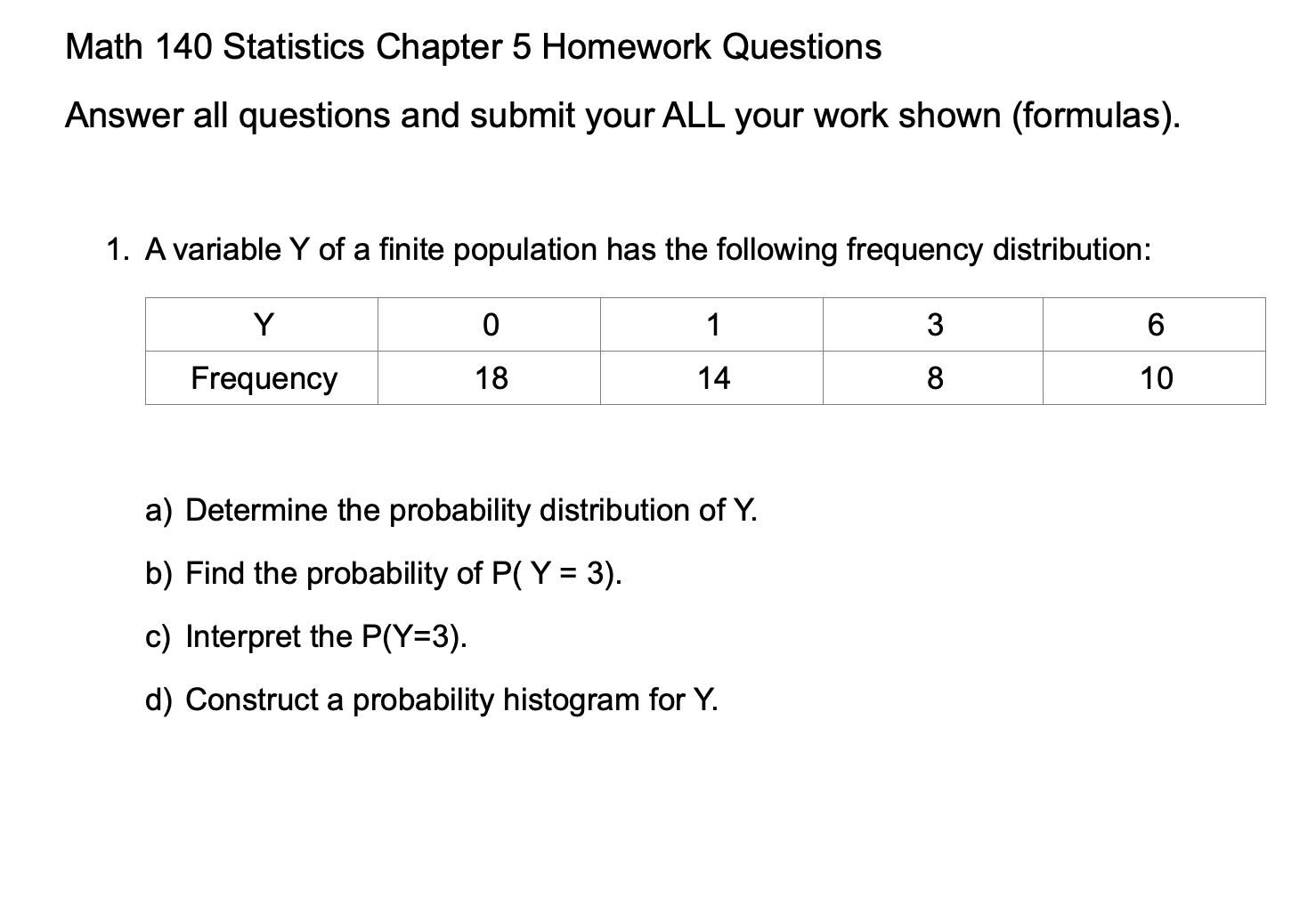 Math 140 Statistics Chapter 5 Homework Questions Answer all questions and