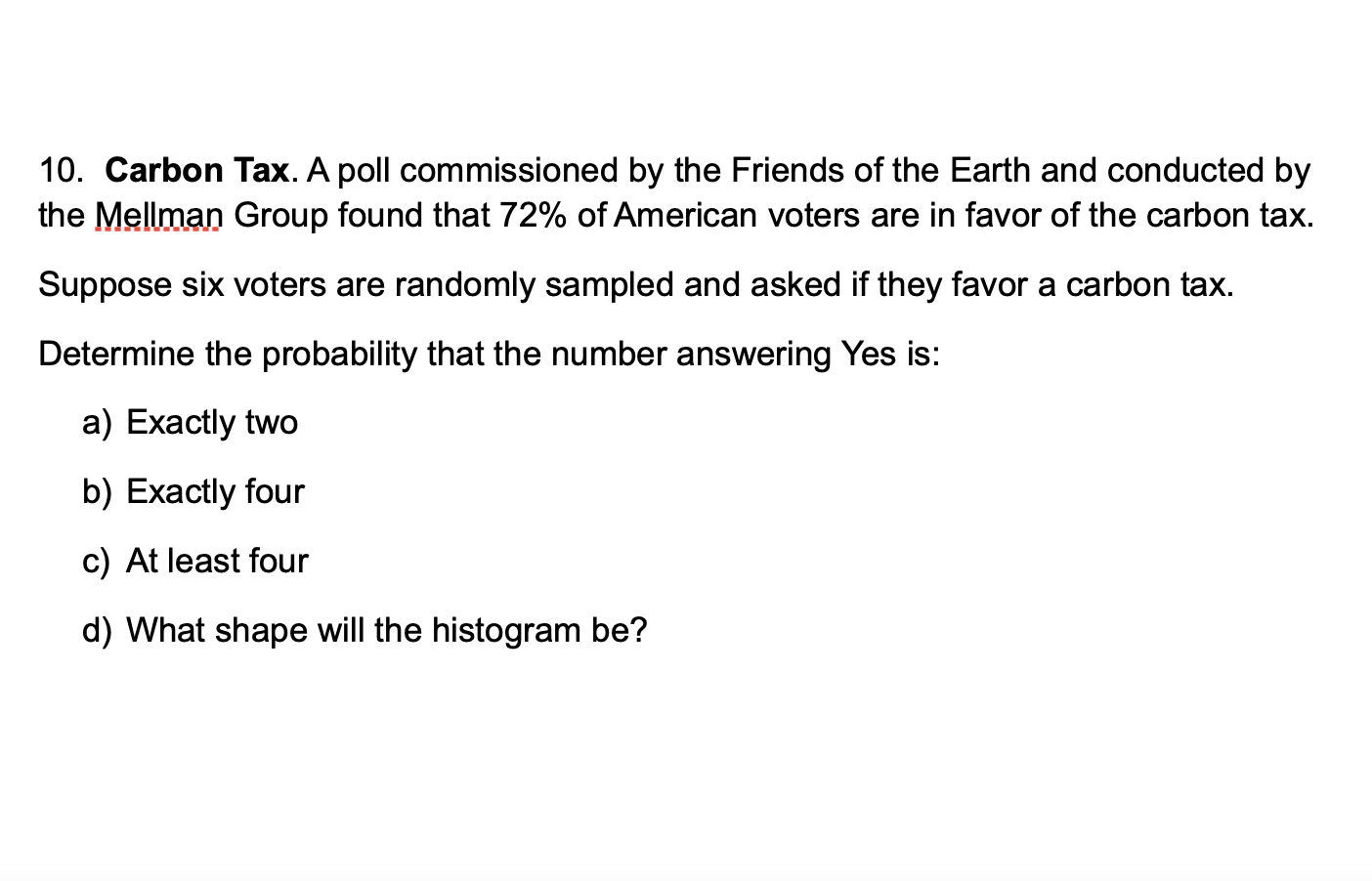 the mean and standard deviation. 2. The Baltimore Computer House reports that