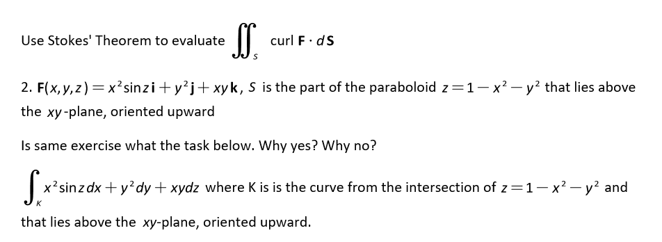 Use Stokes' Theorem to evaluate curl F . ds J's 2.