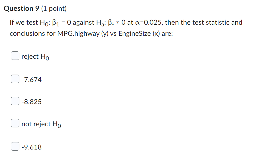 (EngineSize). Question 6 (1 point} The estimates for BC} and B1 for
