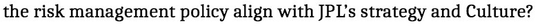 the risk management policy align with JPL's strategy and Culture?