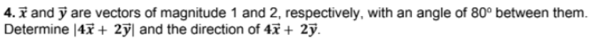 is shown below. Determine a single vector equal to each of the