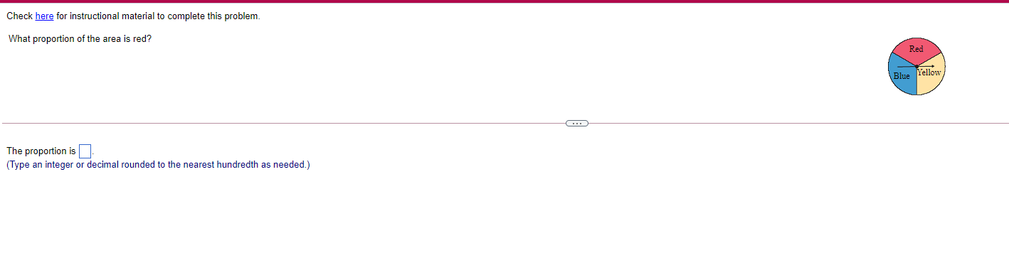  Check here for instructional material to complete this problem. What proportion