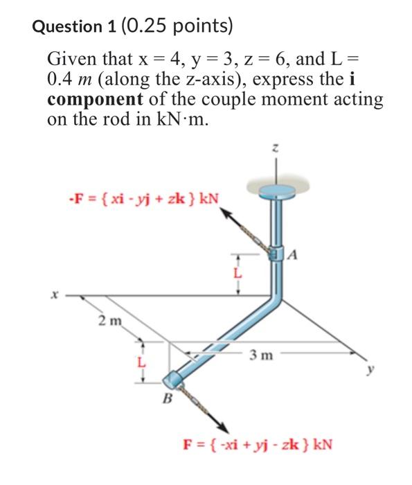  Question 1 (0.25 points) Given that x = 4, y =