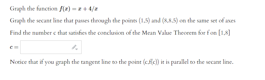 Graph the function f(x) = r +4/x Graph the secant line