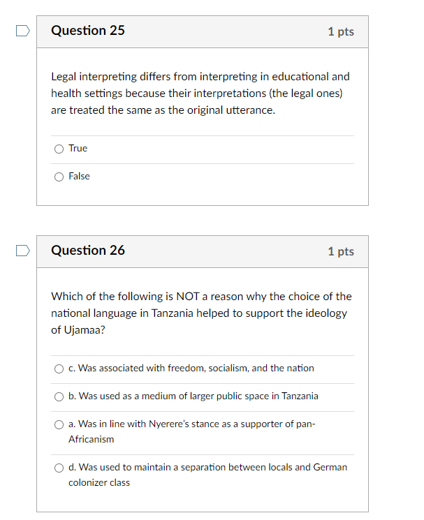  Question 25 1 pts Legal interpreting differs from interpreting in educational